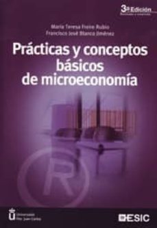 practicas y conceptos basicos de microeconomia (3ª ed.)-9788473567220