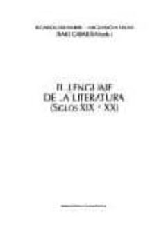 el lenguaje de la literatura (siglos xix y xx)-9788474551020