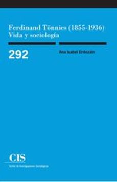 ferdinand tonnies: vida y sociologia-ana isabel erdozain-9788474766820