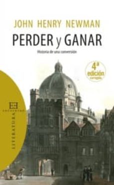 perder y ganar: historia de una conversion-9788474909920