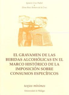evolucion historica de la imposicion especifica sobre el consumo especial referencia a las bebidas alcoholicas-9788474966220