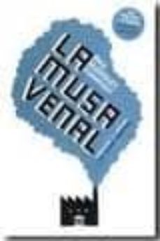 la musa venal: promocion y consumo de la cultura industrial (viii premio de ensayo miguel espinosa)-9788475645520