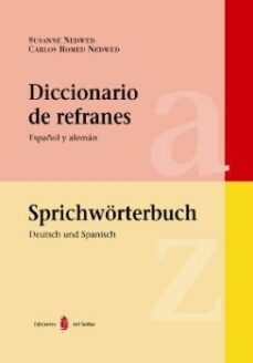 diccionario de refranes: español y aleman sprichworterbuch: deutsch und spanisch-9788476284520
