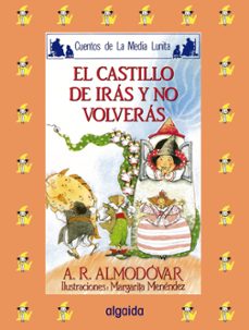 el castillo de iras y no volveras (7ª ed.)-antonio rodriguez almodovar-9788476470220