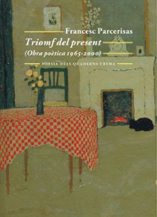 triomf del present-francesc parcerisas-9788477276920