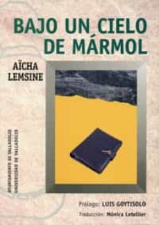 bajo un cielo de marmol-aicha lemsine-9788477627920