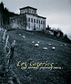 los caserios, la cocina popular vasca-juan jose lapitz-9788477826620