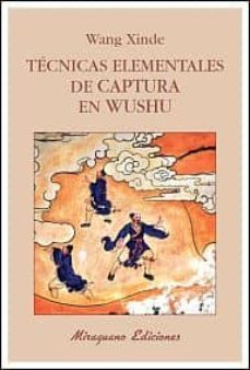 tecnicas elementales de captura en wushu-xinde wang-9788478134120
