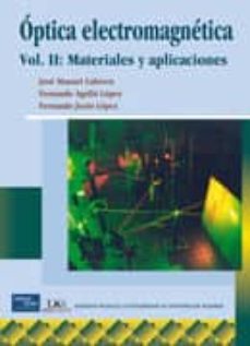 optica electromagnetica, vol. 2: materiales y aplicaciones-9788478290420