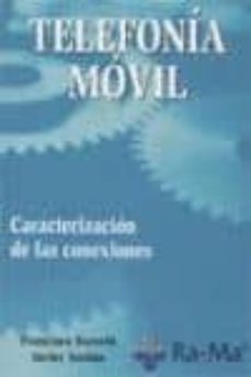 telefonia movil: caracterizacion de las conexiones-francisco barcelo-javier jordan-9788478975020