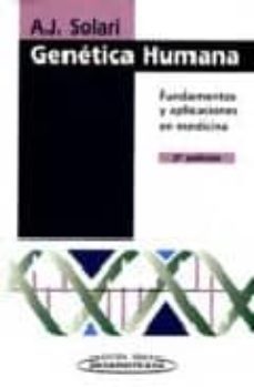 genetica humana: fundamentos y aplicaciones en medicina-alberto juan solari-9788479034320