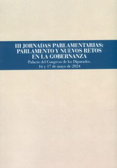 iii jornadas parlamentarias: parlamento y nuevos retos en la gobernanza-9788479435820