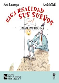 haga realidad sus sueños: dreamcrafting-paul levesque-art mcneil-9788480046220