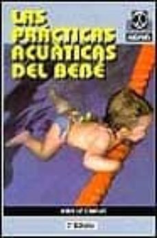 las practicas acuaticas del bebe (3ª ed.)-jean le camus-9788480190220