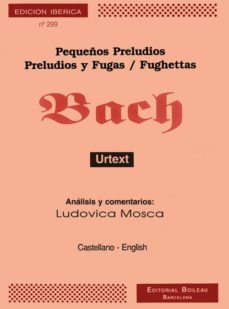 pequeños preludios; preludios y fugas; fughettas-johan sebastian bach-9788480200820