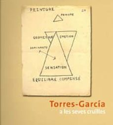 torres-garcia a les seves cruilles (ed. bilingue catalan-español)-9788480432320