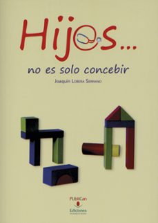 hijos no solo es concebir-joaquin lobera-9788481026320