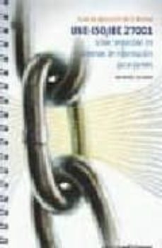 guia de aplicacion de la norma une- iso/iec 27001: sobre la segur idad en sistemas de informacion para pymes-ana andres-9788481436020
