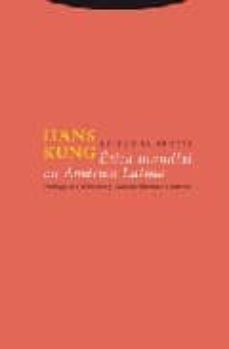 etica mundial en america latina-hans kung-9788481649420