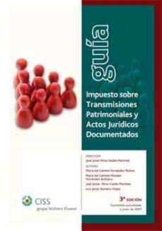 guia impuesto transmisiones patrimoniales y actos juridicos docum entados 2007 (3ª ed.)-9788482356020