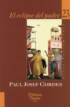 el eclipse del padre-paul josef cordes-9788482397320