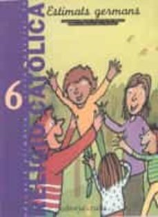estimats germans religio catolica 6 educacio primaria-9788482864020