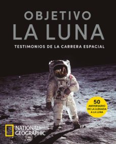objetivo la luna: testimonios de la carrera espacial-9788482987620