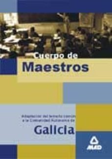 cuerpo de mastros: adaptacion del temario comun a la comunidad au tonoma de galicia-9788483114520