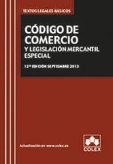 codigo de comercio y legislacion mercantil especial (12ª ed.)-9788483423820