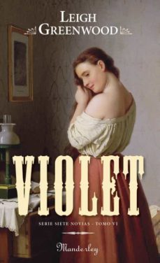 violet (serie siete novias, vi)-leigh greenwood-9788483650820