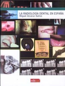 la radiologia dental en españa-miguel alcaraz banos-9788483717820