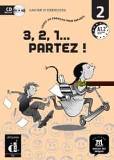 3, 2, 1 partez! 2: cuaderno de ejercicios-9788484436720