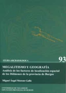 studia archaeologica nº 93: megalitismo y geografia: analisis de los factores de localizacion espacial de los dolmenes de la provincia de burgos-9788484483120