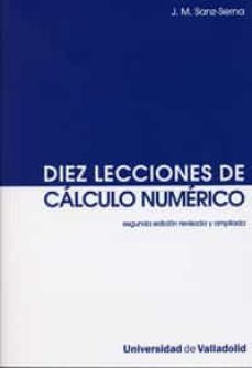 diez lecciones de calculo numerico (2ª edicion)-9788484485520