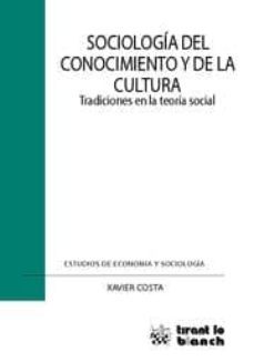 sociologia del conocimiento y de la cultura: tradiciones en la te oria social-9788484565420