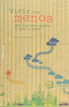 vivir con menos-miguel moro-9788484596820