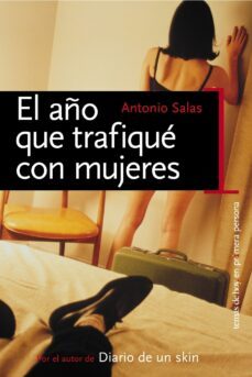 el año que trafique con mujeres-antonio salas-9788484603320