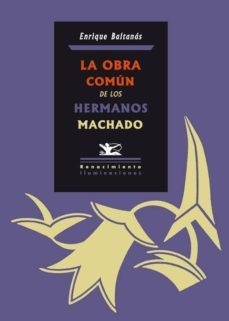 la obra comun de los hermanos machado-9788484725220