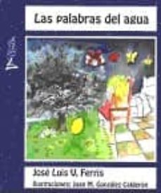 las palabras del agua. libro juego-jose luis ferris-9788486234720