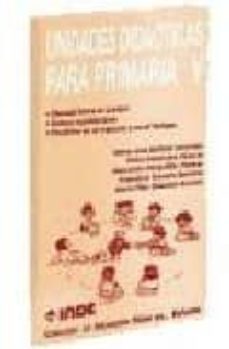 unidades didacticas para primaria v: descubrimos el cuerpo; somos equilibristas; perdidos en el espacio y en el tiempo-9788487330520