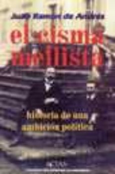 el cisma mellista: historia de una ambicion politica-9788487863820