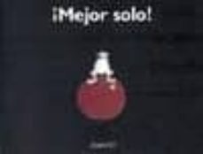 mejor solo / mejor acompañado-juan ortega-9788488920720