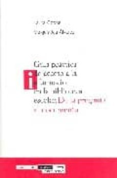 guia practica de acceso a la informacion en la biblioteca escolar : de la pregunta al documento-laura cobos-melquiades alvarez romero-9788489384620