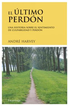 el ultimo perdon ... mas-andre harvey-9788489957220