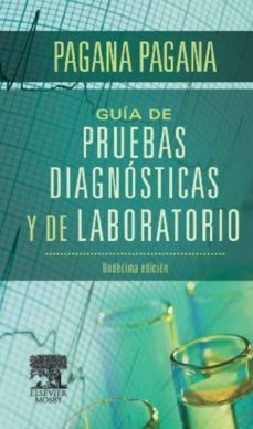 mosby. guia de pruebas diagnosticas y de laboratorio-kathleen deska pagana-9788490224120