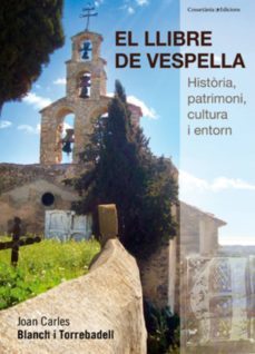 el llibre de vespella-joan carles blanch i torrebadell-9788490341520