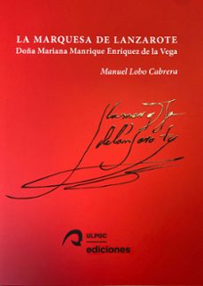 la marquesa de lanzarote-manuel lobo cabrera-9788490424520