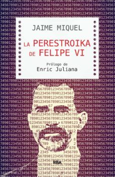 la perestroika de felipe vi (ebook)-jaime miquel-9788490563120
