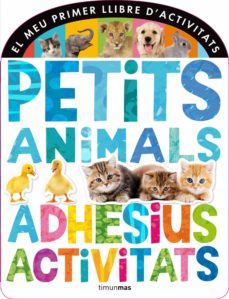 el meu primer llibre d activitats: petits animals-9788490572320