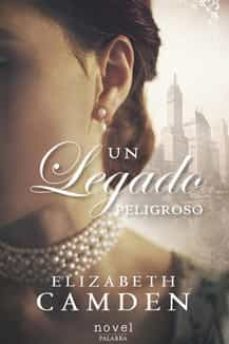 un legado peligroso-elizabeth camden-9788490618820